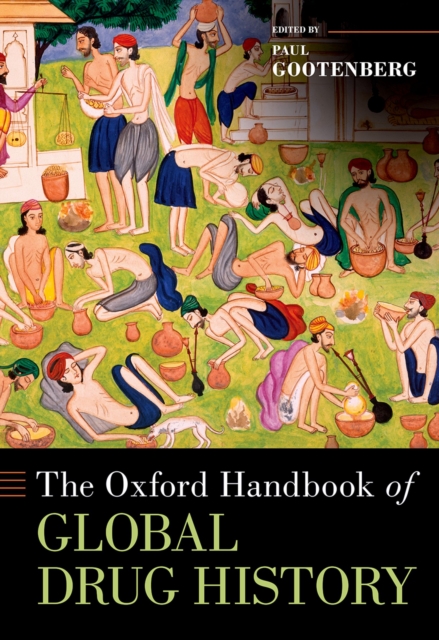 The Oxford Handbook of Global Drug History, PDF eBook
