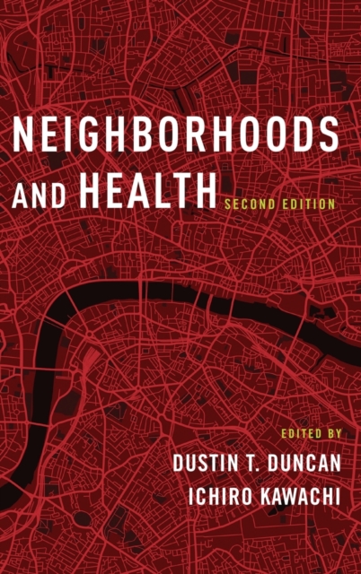 Neighborhoods and Health, Hardback Book