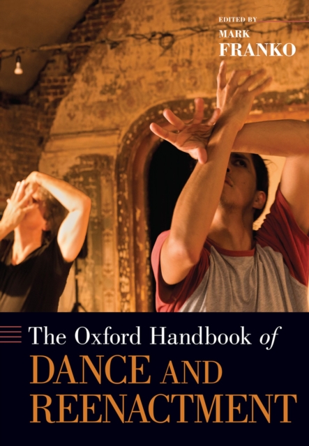 The Oxford Handbook of Dance and Reenactment, EPUB eBook