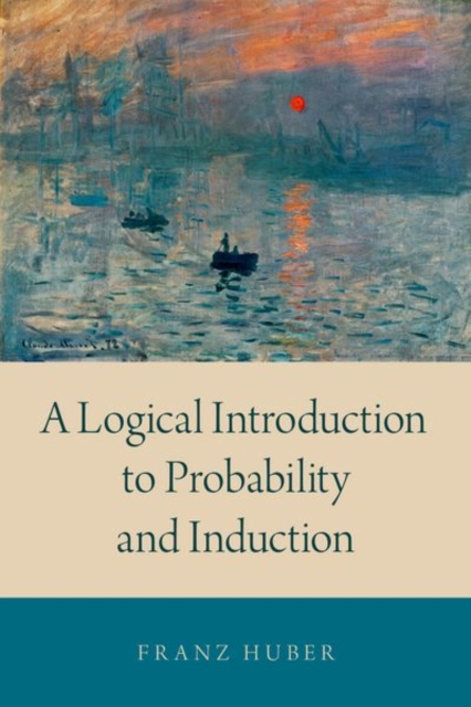 A Logical Introduction to Probability and Induction, Paperback / softback Book