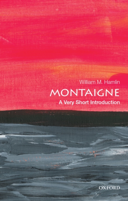 Montaigne: A Very Short Introduction, PDF eBook