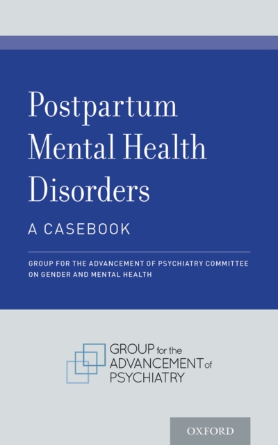 Postpartum Mental Health Disorders: A Casebook, PDF eBook