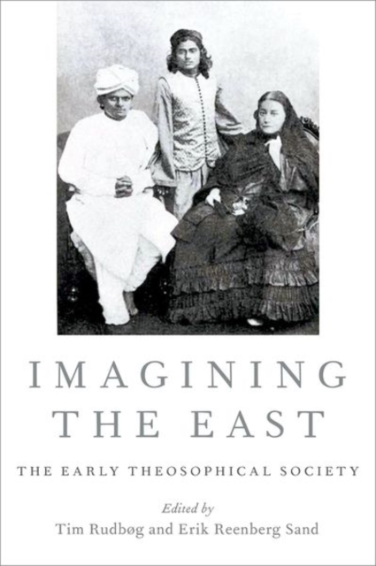 Imagining the East : The Early Theosophical Society, Hardback Book