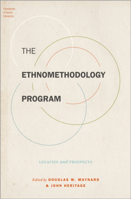 The Ethnomethodology Program : Legacies and Prospects, PDF eBook