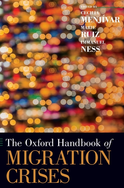 The Oxford Handbook of Migration Crises, Hardback Book