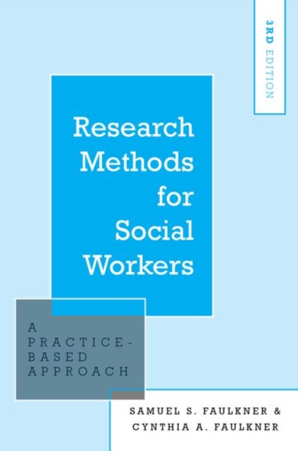 Research Methods for Social Workers : A Practice-Based Approach, Paperback / softback Book