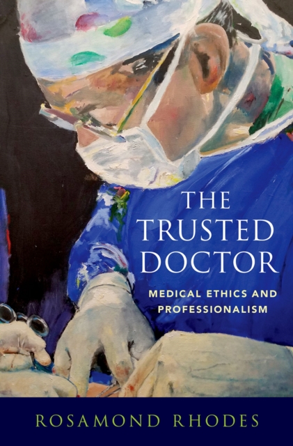 The Trusted Doctor : Medical Ethics and Professionalism, PDF eBook