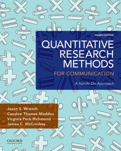 Quantitative Research Methods for Communication : A Hands-On Approach, Paperback / softback Book