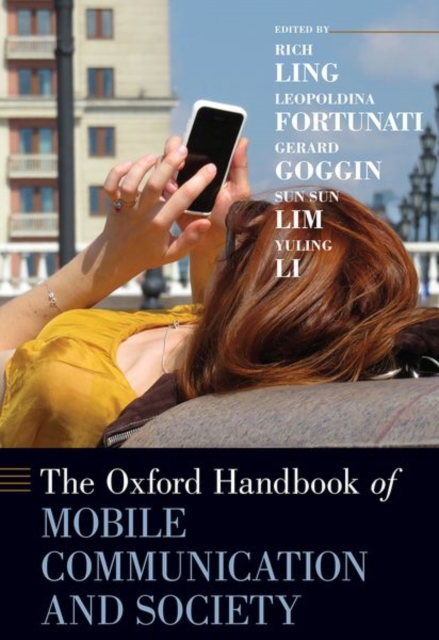 The Oxford Handbook of Mobile Communication and Society, Hardback Book