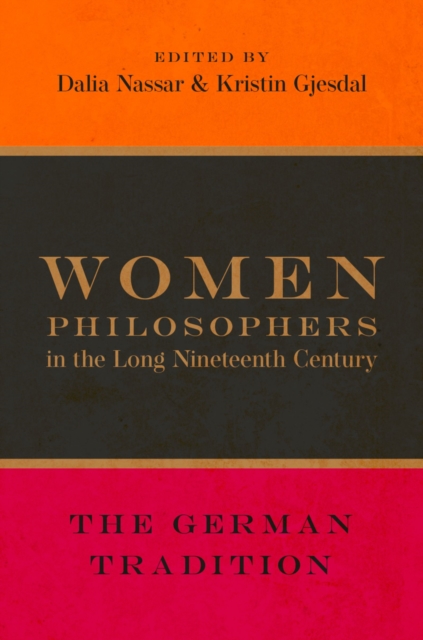 Women Philosophers in the Long Nineteenth Century : The German Tradition, PDF eBook