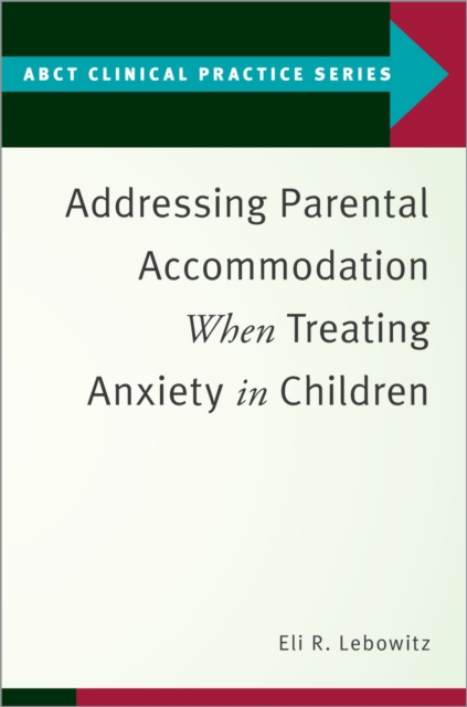Addressing Parental Accommodation When Treating Anxiety In Children, PDF eBook