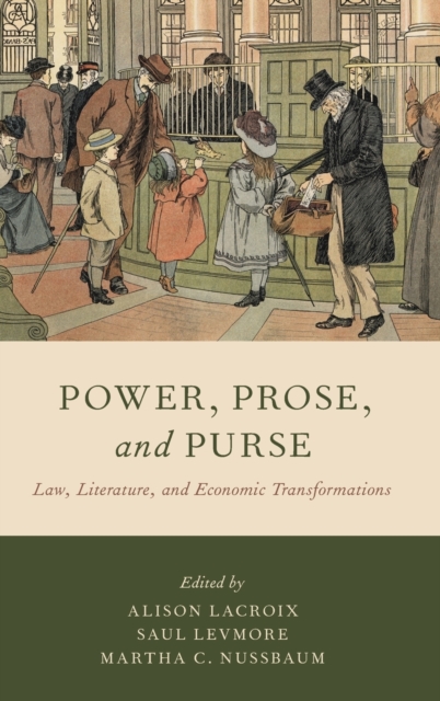Power, Prose, and Purse : Law, Literature, and Economic Transformations, Hardback Book