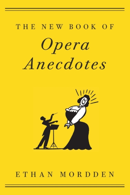 The New Book of Opera Anecdotes, Paperback / softback Book