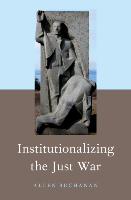 Institutionalizing the Just War, EPUB eBook