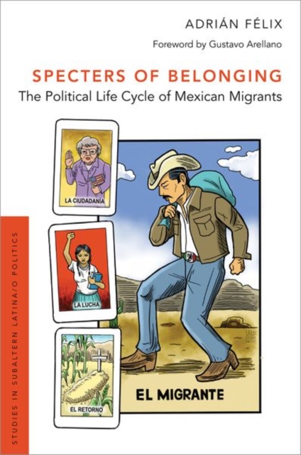 Specters of Belonging : The Political Life Cycle of Mexican Migrants, Paperback / softback Book