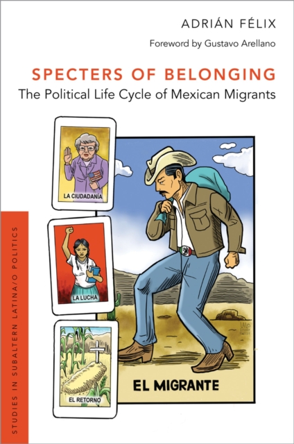 Specters of Belonging : The Political Life Cycle of Mexican Migrants, PDF eBook