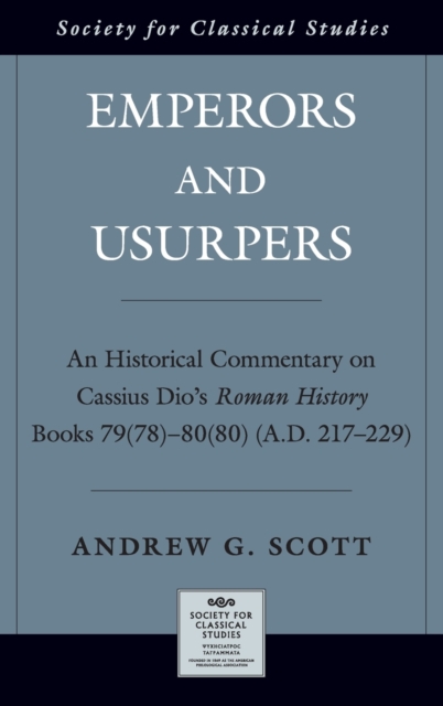 Emperors and Usurpers : An Historical Commentary on Cassius Dio's Roman History, Hardback Book