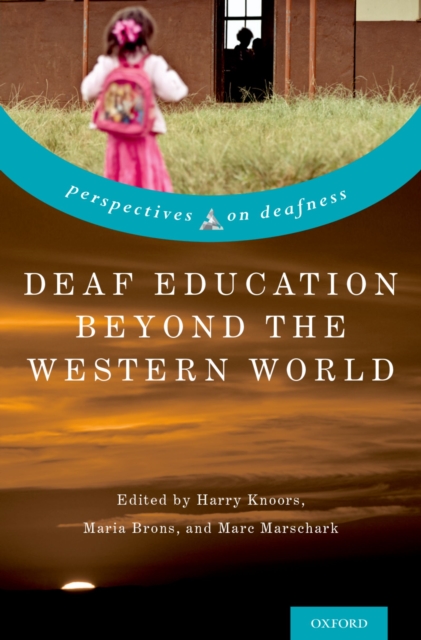 Deaf Education Beyond the Western World : Context, Challenges, and Prospects, EPUB eBook