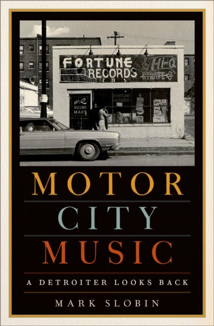Motor City Music : A Detroiter Looks Back, EPUB eBook