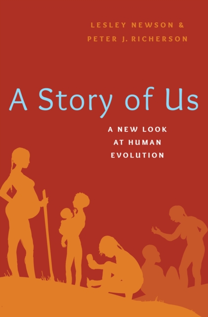 A Story of Us : A New Look at Human Evolution, PDF eBook