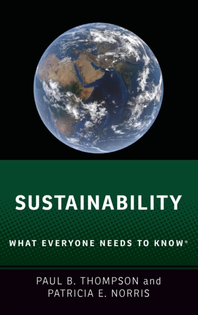 Sustainability : What Everyone Needs to Know®, Hardback Book