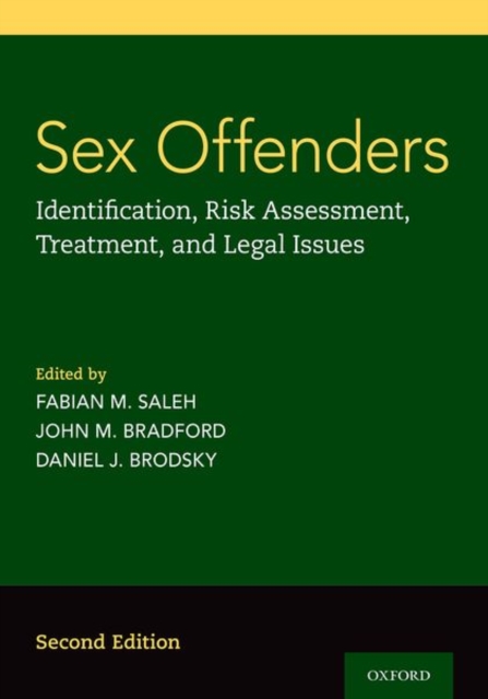 Sex Offenders : Identification, Risk Assessment, Treatment, and Legal Issues, Hardback Book