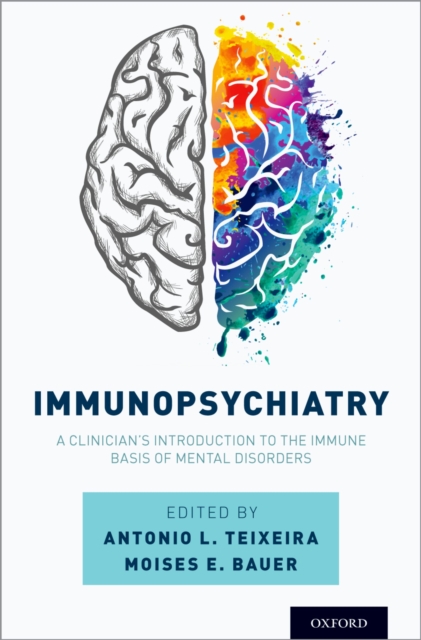 Immunopsychiatry : A Clinician's Introduction to the Immune Basis of Mental Disorders, EPUB eBook