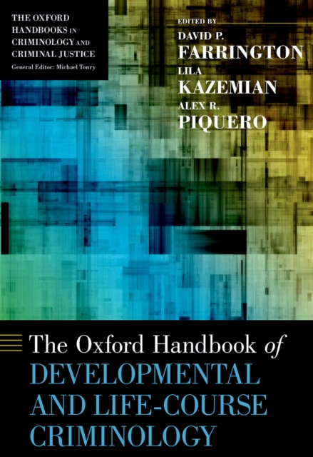 The Oxford Handbook of Developmental and Life-Course Criminology, EPUB eBook