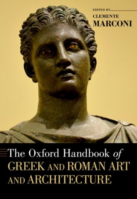 The Oxford Handbook of Greek and Roman Art and Architecture, Paperback / softback Book