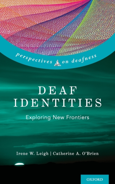 Deaf Identities : Exploring New Frontiers, Hardback Book