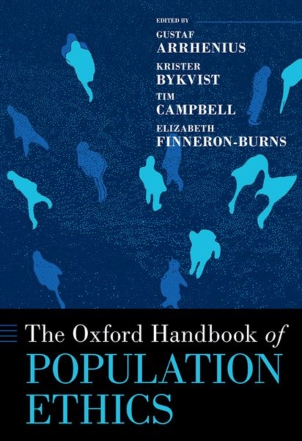 The Oxford Handbook of Population Ethics, Hardback Book