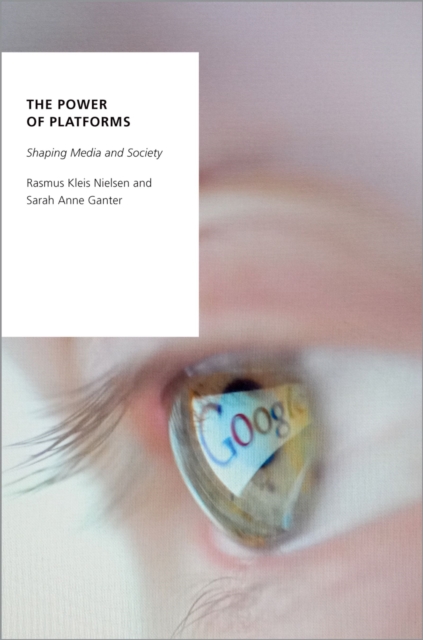 The Power of Platforms : Shaping Media and Society, EPUB eBook