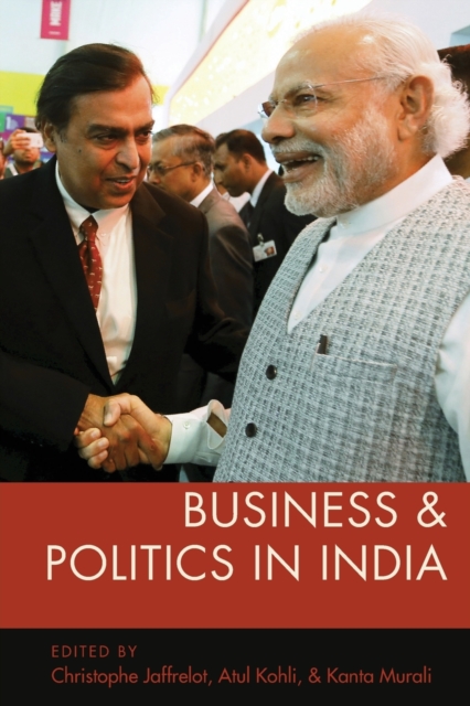Business and Politics in India, Paperback / softback Book