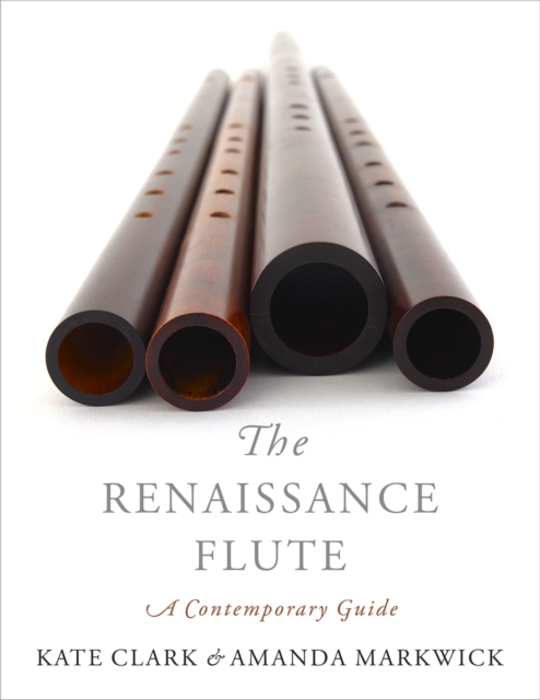 The Renaissance Flute : A Contemporary Guide, PDF eBook
