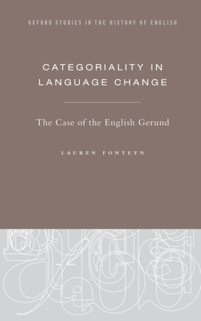 Categoriality in Language Change : The Case of the English Gerund, Hardback Book