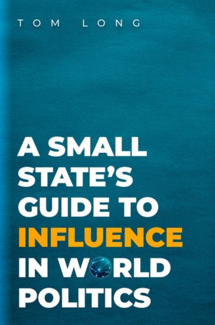 A Small State's Guide to Influence in World Politics, Paperback / softback Book