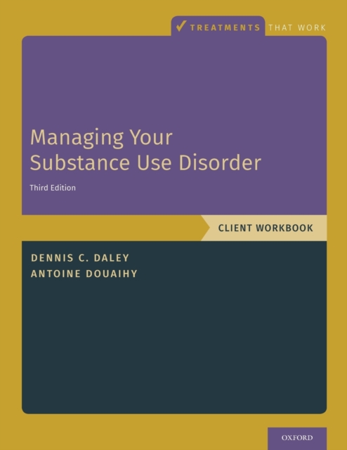 Managing Your Substance Use Disorder : Client Workbook, Paperback / softback Book