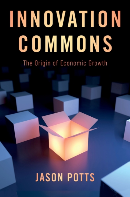 Innovation Commons : The Origin of Economic Growth, PDF eBook