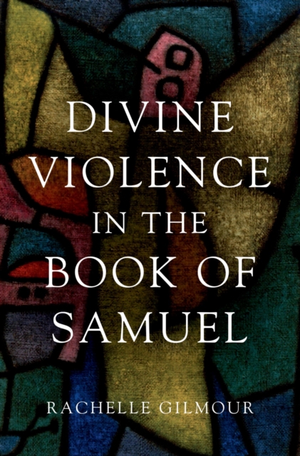 Divine Violence in the Book of Samuel, PDF eBook