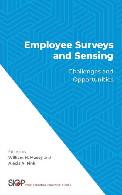 Employee Surveys and Sensing : Challenges and Opportunities, Hardback Book