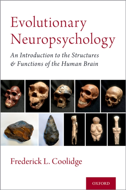 Evolutionary Neuropsychology : An Introduction to the Structures and Functions of the Human Brain, EPUB eBook