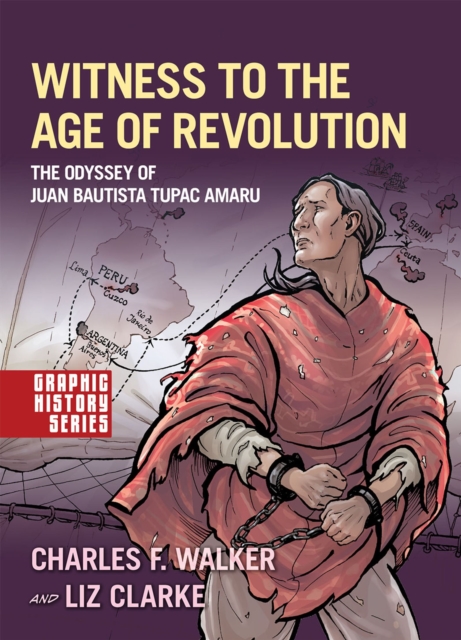 Witness to the Age of Revolution : The Odyssey of Juan Bautista Tupac Amaru, PDF eBook