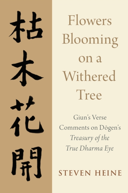 Flowers Blooming on a Withered Tree : Giun's Verse Comments on Dogen's Treasury of the True Dharma Eye, PDF eBook