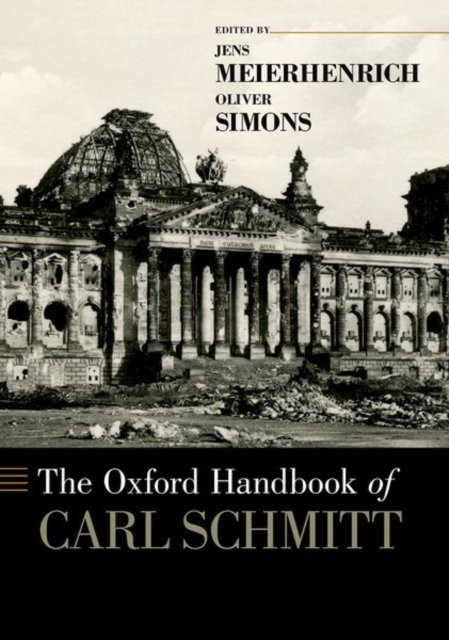 The Oxford Handbook of Carl Schmitt, Paperback / softback Book