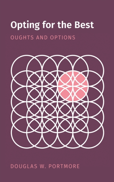 Opting for the Best : Oughts and Options, Hardback Book