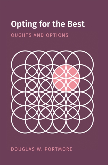 Opting for the Best : Oughts and Options, PDF eBook