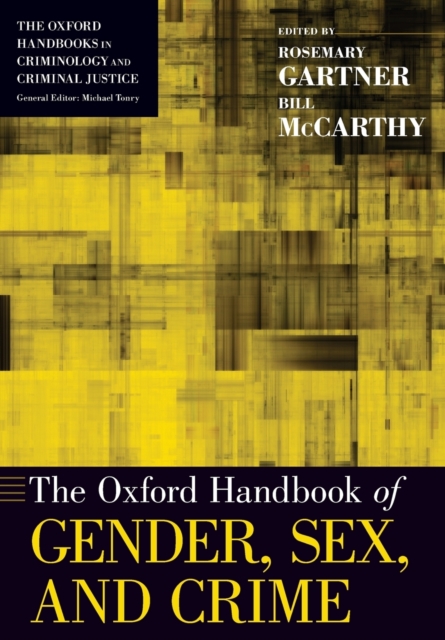 The Oxford Handbook of Gender, Sex, and Crime, Paperback / softback Book