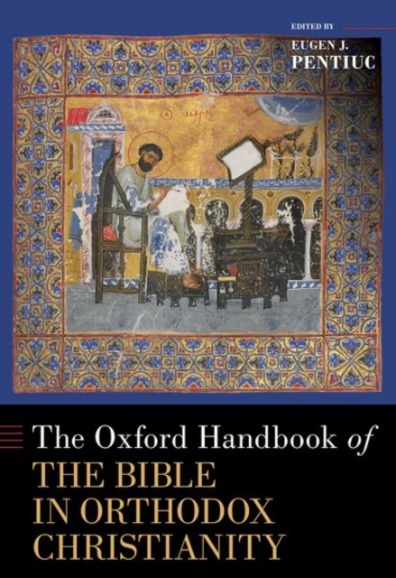 The Oxford Handbook of the Bible in Orthodox Christianity, Hardback Book