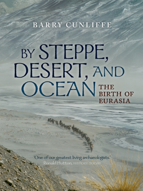 By Steppe, Desert, and Ocean : The Birth of Eurasia, PDF eBook