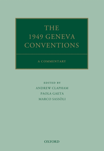 The 1949 Geneva Conventions : A Commentary, PDF eBook
